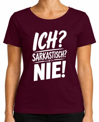 Imagen del producto de ¿Yo? ¿Sarcástico? ¡Nunca! Ironía, humor, sarcasmo, declaración. Camiseta para mujer, color burdeos, talla S