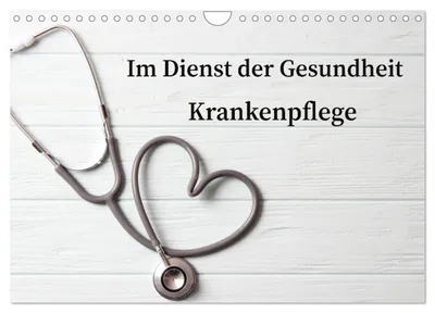 Produktbild von Im Dienst der Gesundheit - Krankenpflege (Wandkalender 2027 DIN A4 quer), CALVENDO Monatskalender