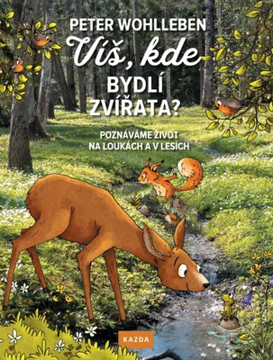 Immagine prodotto di Víš, kde bydlí zvířata? - Poznáváme život na loukách a v lesích (Wohlleben Peter)