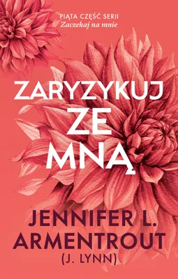Obrázek produktu pro Zaryzykuj ze mną. Zaczekaj na mnie. Tom 5