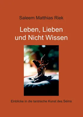 Produktbild von Leben, Lieben und Nicht Wissen