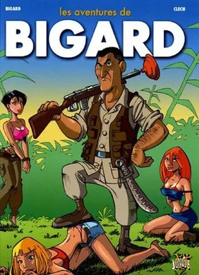 Produktbild von Jean-Marie Bigard, Clech - Les aventures de Bigard, Tome 1 :