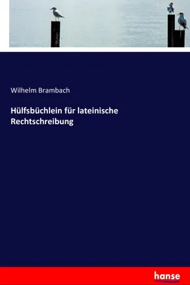 Produktbild von Hülfsbüchlein für lateinische Rechtschreibung