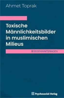 Obrázek produktu pro Toxische Männlichkeitsbilder in muslimischen Milieus