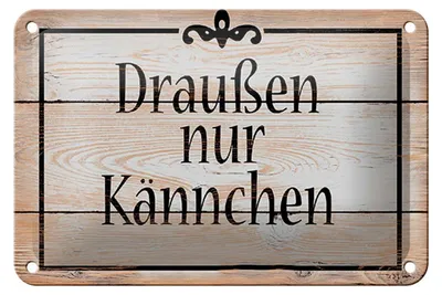 Produktbild von Blechschild Spruch 18x12cm draußen nur Kännchen Kaffee Tee