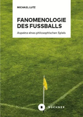 Produktbild von Fanomenologie des Fußballs