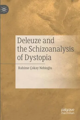 Zdjęcie produktu dla Deleuze a schizoanaliza dystopii