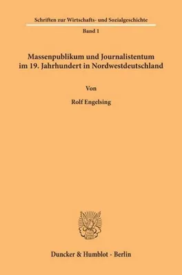 Produktbild von Massenpublikum und Journalistentum im 19. Jahrhundert in Nordwestdeutschland.