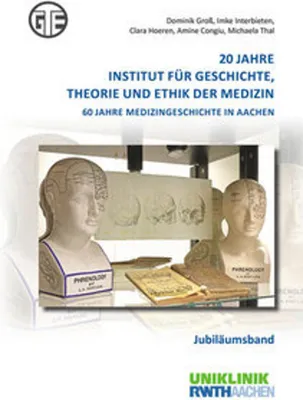 Obrázok produktu pre 20 Jahre Institut für Geschichte, Theorie und Ethik der Medizin