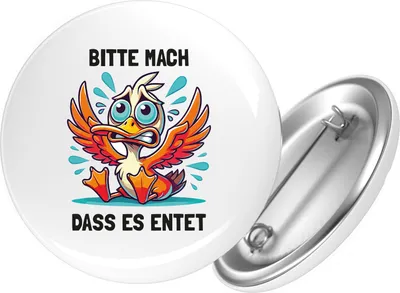 Produktbild von Huuraa Button Bitte mach dass es entet Ente Meme 59mm rund mit Sicherheitsnadel Ansteckbutton Geschenkidee