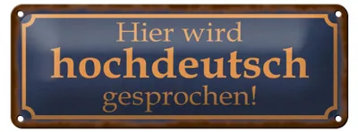 Produktbild von Blechschild Spruch 27x10cm hier wird hochdeutsch gesprochen Dekoration