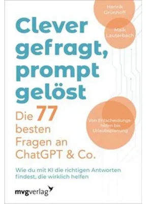 Zdjęcie produktu dla Clever gefragt, prompt gelöst - die 77 besten Fragen an ChatGPT & Co.