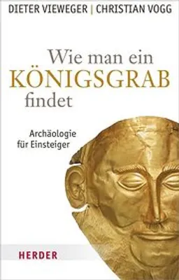 Obrázek produktu pro Vieweger, D: Wie man ein Königsgrab findet