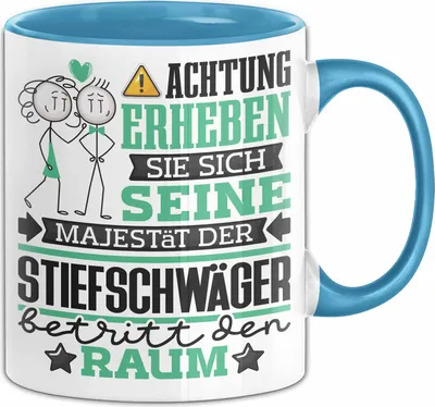 Produktbild von Stiefschwäger Geschenk Tasse Lustiger Spruch Erheben Sie Sich Der Stiefschwäger Betritt den Raum (Blau)