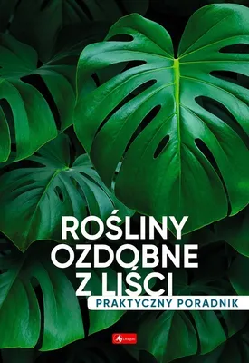Productafbeelding van Rośliny ozdobne z liści. Poradnik praktyczny