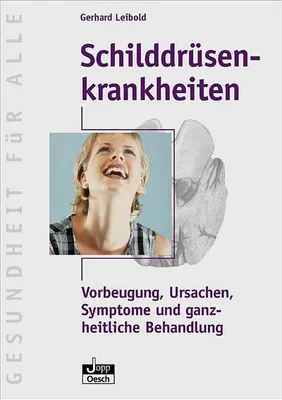 Immagine prodotto di Schilddrüsenkrankheiten: Vorbeugung, Ursachen, Symptome und ganzheitliche Behandlung