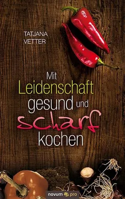 Immagine prodotto di Mit Leidenschaft gesund und scharf kochen