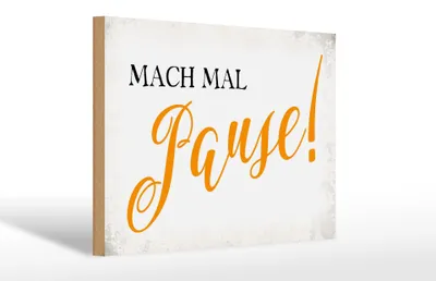 Produktbild von Holzschild Spruch 30x20cm mach mal Pause Retro
