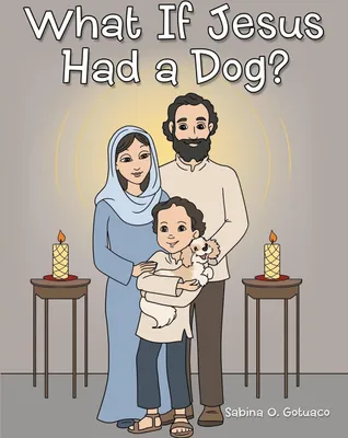 Produktbild von What if Jesus Had a Dog?