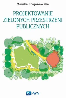 Immagine prodotto di Projektowanie zielonych przestrzeni publicznych