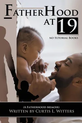 Produktbild von Fatherhood at 19... No Tutorial Books