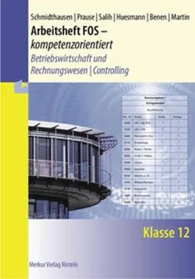 Immagine prodotto di Arbeitsheft FOS - kompetenzorientiert - Betriebswirtschaft und Rechnungswesen | Controlling. Klasse 12