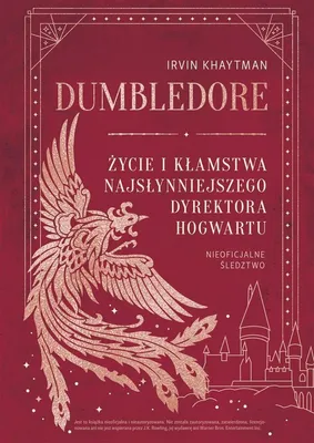 Productafbeelding van Dumbledore. Życie i kłamstwa najsłynniejszego dyrektora Hogwartu
