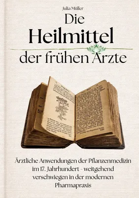 Produktbild von Die Heilmittel der frühen Ärzte