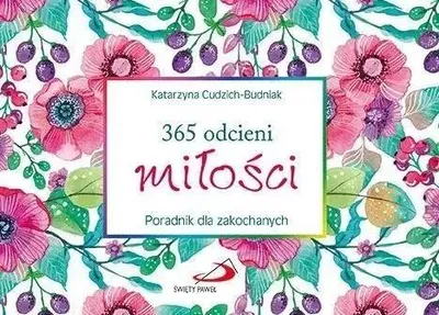 Image de 365 odcieni miłości. Poradnik dla zakochanych - Katarzyna Cudzich-Budniak