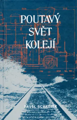 Zdjęcie produktu dla Poutavý svět kolejí | Pavel Schreier