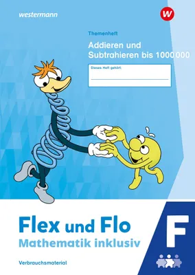 Produktbild von Flex und Flo - Mathematik inklusiv. Themenheft Addieren und Subtrahieren bis 1000000 F