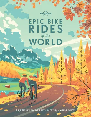 Produktbild von Lonely Planet Epic Bike Rides of the World