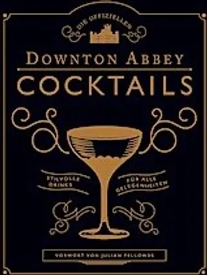 Obrázok produktu pre Die offiziellen Downton Abbey Cocktails