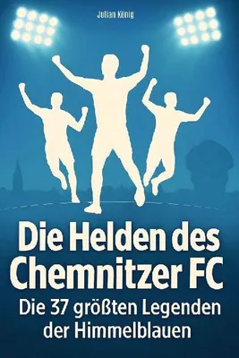 Produktbild von Die Helden des Chemnitzer FC