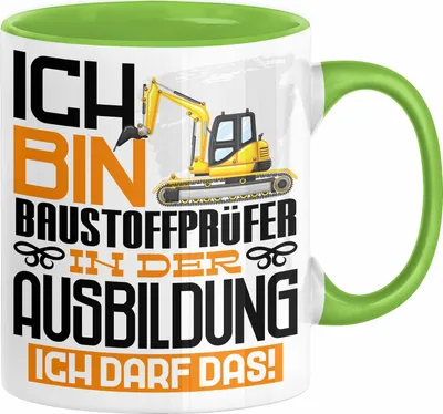 Produktbild von Baustoffprüfer Ausbildung Tasse Geschenk Ich Bin Baustoffprüfer In Der Ausbildung Ich Darf Das Geschenkidee Spruch (Grün)