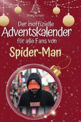 Produktbild von Der inoffizielle Adventskalender für alle Fans von Spider-Man