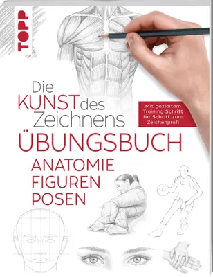 Produktbild von Die Kunst des Zeichnens - Anat omie Figuren Posen Übungsbuch