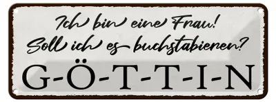 Produktbild von Blechschild Spruch 27x10cm ich bin eine Frau G-Ö-T-T-I-N Dekoration