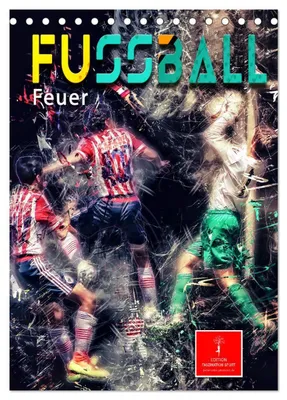 Produktbild von Fußball - Feuer (Tischkalender 2027 DIN A5 hoch), CALVENDO Monatskalender