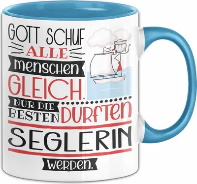 Produktbild von Seglerin Geschenk Becher Tasse Gott Schuf Alle Menschen Gleich Nur Die Besten Durfeten Seglerin Werden Geschenkidee Lustig (Blau)