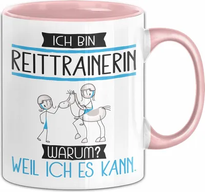 Produktbild von Reittrainerin Tasse Geschenk Ich Bin Reittrainerin Warum Weil Ich Es Kann Geschenkidee Geburtstag (Rosa)