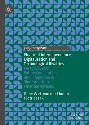 Produktbild von Financial Interdependence, Digitalization and Technological Rivalries