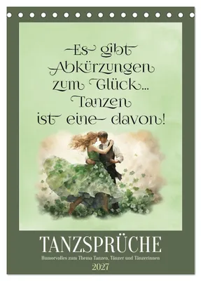 Produktbild von Tanzsprüche (Tischkalender 2027 DIN A5 hoch), CALVENDO Monatskalender