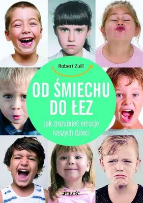 Produktbild von Od śmiechu do łez. Jak zrozumieć emocje naszych dzieci
