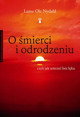 Produktbild von O śmierci i odrodzeniu. Czyli jak umrzeć bez lęku