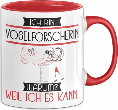 Produktbild von Vogelforscherin Tasse Geschenk Ich Bin Vogelforscherin Warum Weil Ich Es Kann Geschenkidee Geburtstag (Rot)