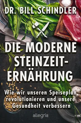 Immagine prodotto di Schindler, B: Die moderne Steinzeit-Ernährung