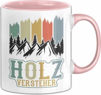 Produktbild von Holz Versteher Tasse Geschenk Holzarbeiter Geschenkidee Waldarbeiter Schreiner (Rosa)