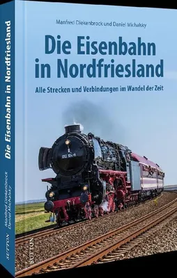 Immagine prodotto di Die Eisenbahn in Nordfriesland