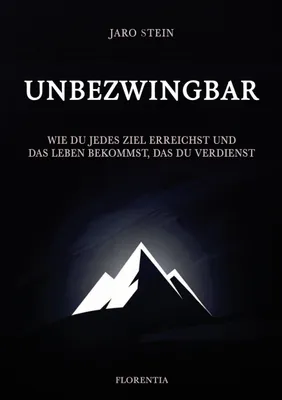 Produktbild von Buch Unbezwingbar: 50 ehrliche Impulse – Erkenne, was dich aufhält und baue Disziplin auf